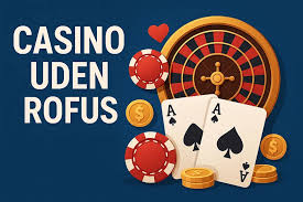 Casino Uden ROFUS Oplev den Frie Spilvold Casino Uden ROFUS Oplev den Frie Spilvold